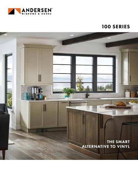 Andersen 100 Series windows and patio doors brochure - Fibrex composite frames twice as strong as vinyl